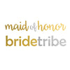 2 PACK BrideTribe and Maid of Honor